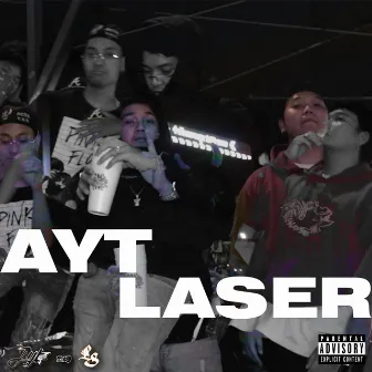 AYT & LASER by Makampom