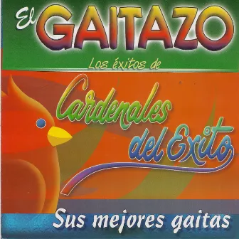 El Gaitazo, Los Exitos de Cardenales del Exito by Cardenales Del Exito