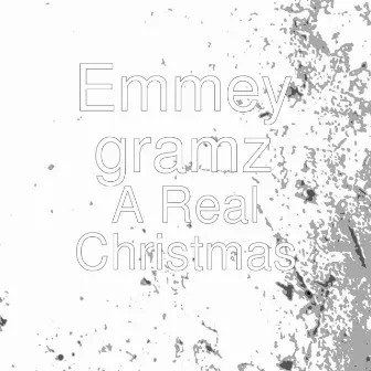 A Real Christmas by Emmey Gramz