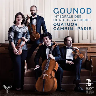 Gounod: Complete String Quartets by Quatuor Cambini-Paris