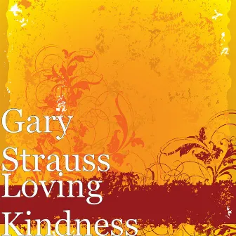 Loving Kindness by Gary Strauss