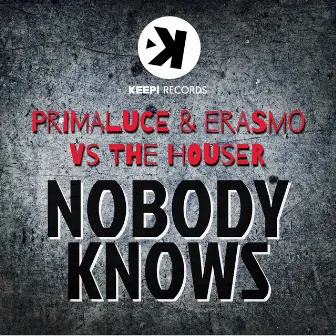 Nobody Knows by The Houser