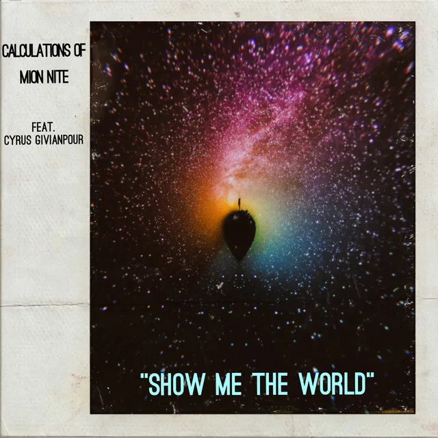 SHOW ME THE WORLD