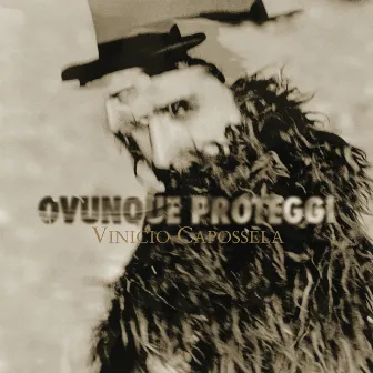 Ovunque proteggi (2018 Remaster) by Vinicio Capossela