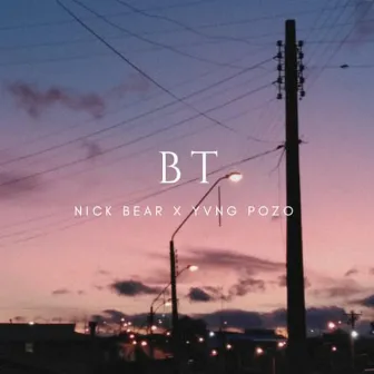 BT by Nick Bear