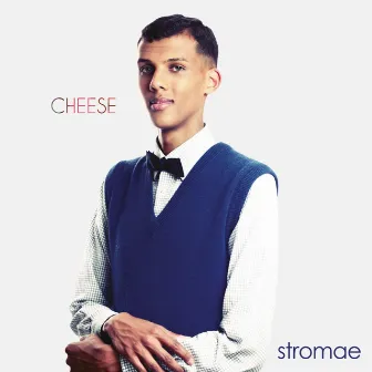 Cheese by Stromae