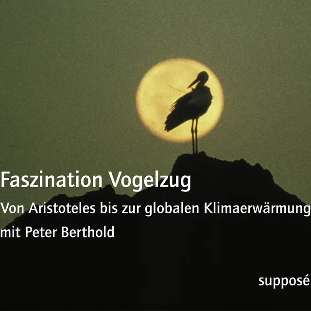 Kernfragen der Vogelzugforschung: Woher weiß ein Zugvogel, wann er aufbrechen soll? 8.2 & Kernfragen der Vogelzugforschung: Woher weiß ein Zugvogel, wohin er wandern soll? 9.1 - Faszination Vogelzug