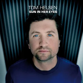 Sun In Her Eyes by Tom Helsen