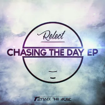 Chasing The Day EP by Relect