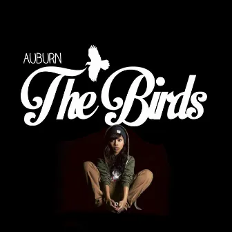 The Birds (feat. TryBishop) by Auburn