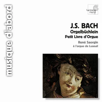 Bach: Orgelbüchlein by René Saorgin