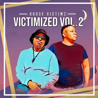 Victimized, Vol. 2 by House Victimz