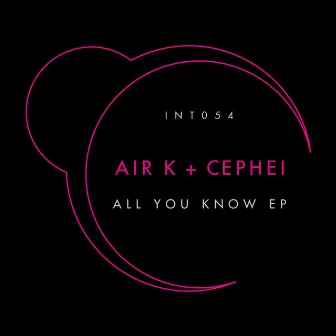 All You Know EP by Air.K & Cephei