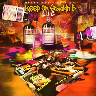 Keep on Stackin 5 (Drank Muzik Edition) by Drank Muzik