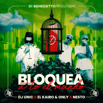 Bloquea a To el Mundo by Nesto