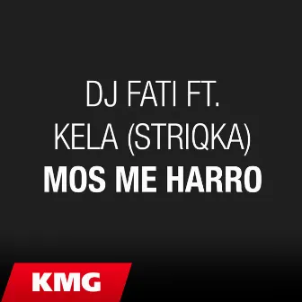 Mos me harro by Kela