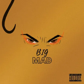 BIG MAD by Jaz D. Ramos