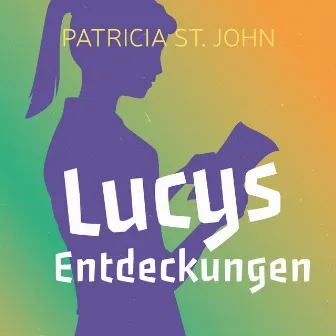 Lucys Entdeckungen by CLV Hörbücher