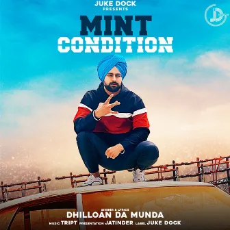 Mint Condition by Dhilloan Da Munda