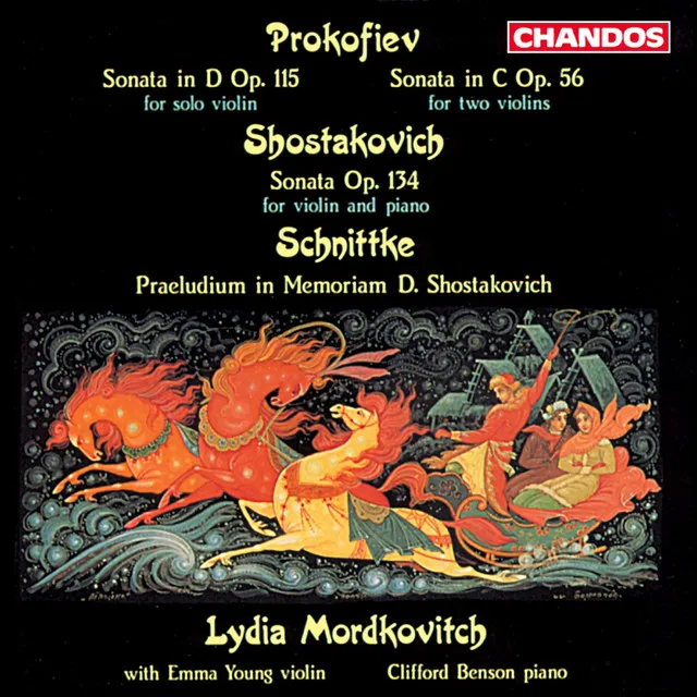 Prokofiev: Violin Sonata in D Minor, Violin Sonata in C Major - Shostakovich: Violin Sonata - Schnittke: Prelude in memoriam Dmitri Shostakovich