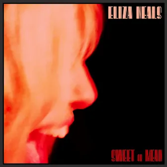 Sweet or Mean by Eliza Neals