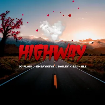 Highway (feat. Emjaykeyz, Bailey, Sai-Hle) by DJ Flair SA