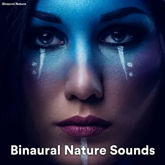 Binaural Nature Sounds by Unknown Artist