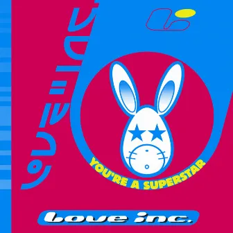 You're a Superstar by Love Inc.