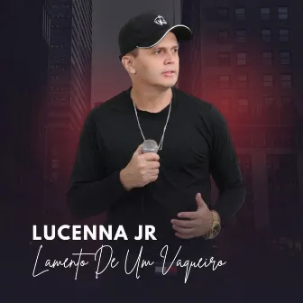 Lamento de um Vaqueiro by Lucenna Jr