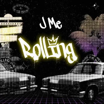 Rolling by J+me