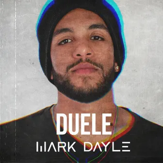 Duele by Mark Dayle