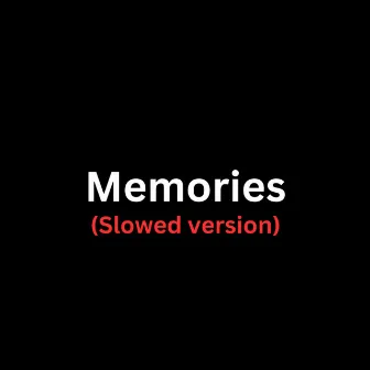 Memories (Slowed Version) by wslyy