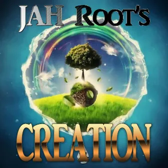 Creation by Jah Roots