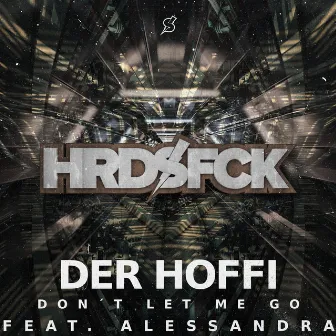 Don´t Let Me Go by Der Hoffi