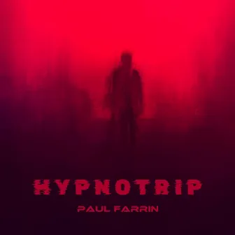 Hypnotrip by Paul Farrin