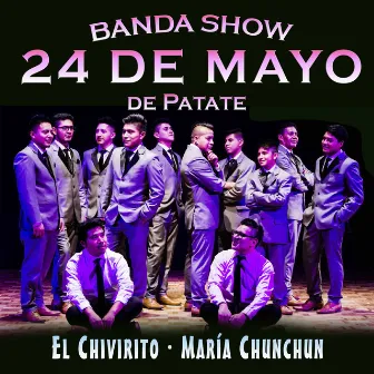 El Chivirito, María Chunchun - Single by Banda Show 24 de Mayo de Patate