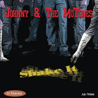 Shake It by Johnny & The MoTones