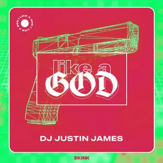 Like A GOD by DJ Justin James