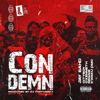 Condemn (feat. City Boy, O'Kenneth, reggie & Kwaku DMC) by Jay Bahd