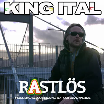 Rastlös by King Ital