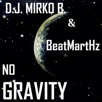 No Gravity - Single by BeatMartHz