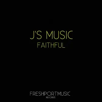 Faithful by J's Music