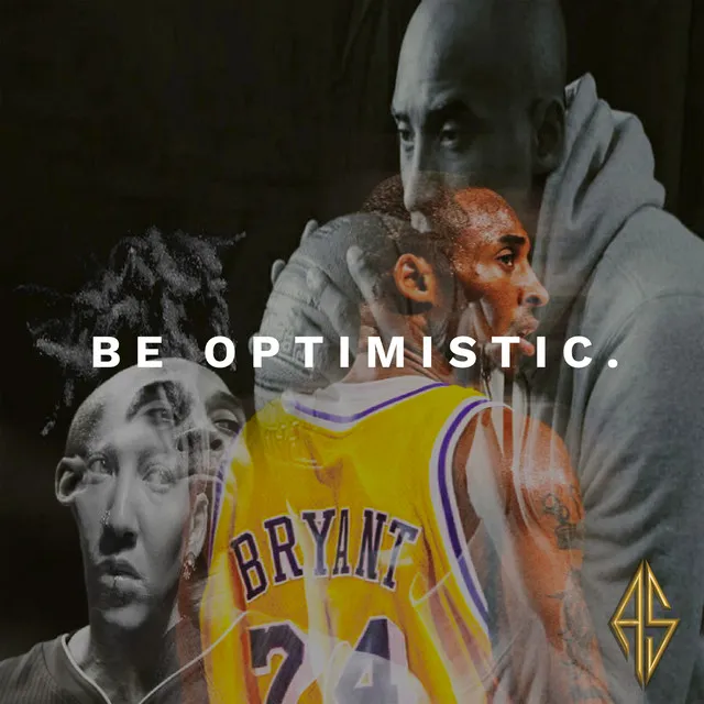 Be Optimistic.