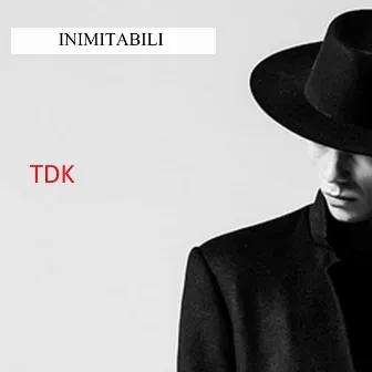 Inimitabili by TDK