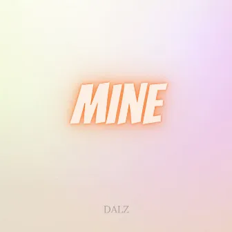 Mine by Dalz