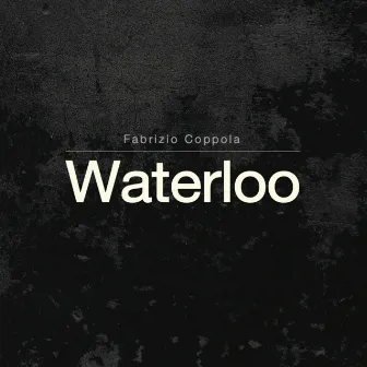 Waterloo by Fabrizio Coppola