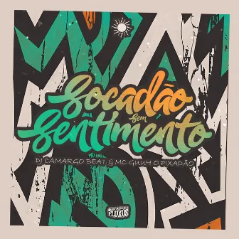 Socadão Sem Sentimento by Dj camargo beat