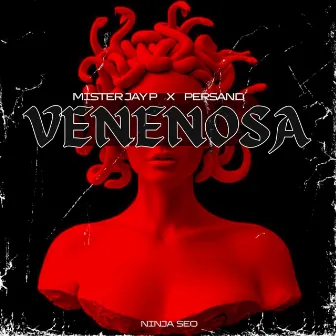 VENENOSA by Mister Jay P