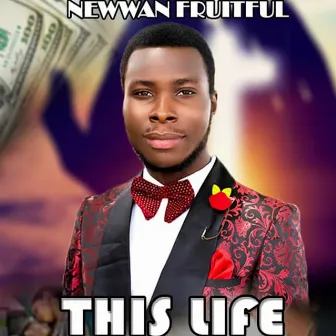 This life by Newman Fruitfull