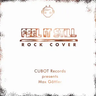 Feel It Still by CUBOT Records